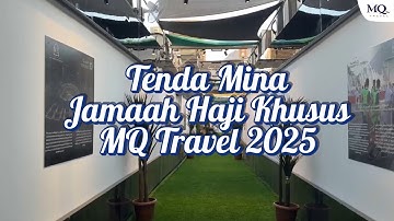 Tenda Mina Jamaah Haji Khusus MQ Travel 2025