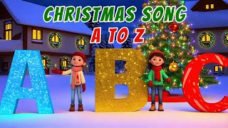 Xmas Abc Song A To Z Christmas Song Learn The Alphabet With Noel Holiday - 123 Happy Kids