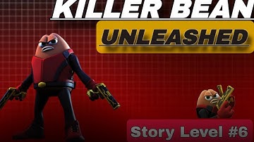 Killer Bean Unleashed Game - STORY LEVEL #6 Gameplay