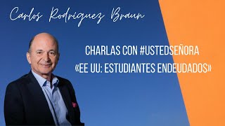 Charlas con #UstedSeñora «EE UU: Estudiantes endeudados»