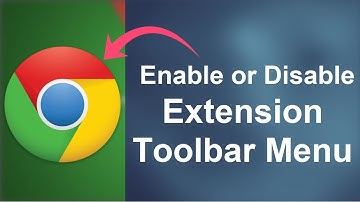 How to Enable or Disable Extension Toolbar Menu in Google Chrome