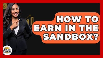 How To Earn In The Sandbox? - CryptoBasics360.com