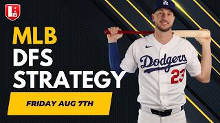 Friday MLB DFS 8/7/26: Main Slate Lineups, Stacks & Value Plays (DK/FD/Yahoo) Update