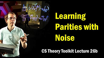 Learning Parity with Noise|| @ CMU || Lecture 26b of CS Theory Toolkit