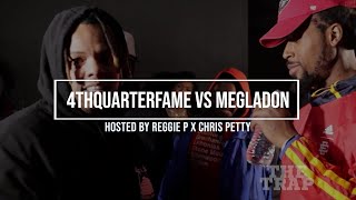 Megladon vs 4th Quarterfame | Hosted By reggie P x Chris Petty | The Trap NY