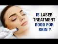 Is Laser treatment good for skin? - Beauty Mantra- Dr. Vijay Sharma