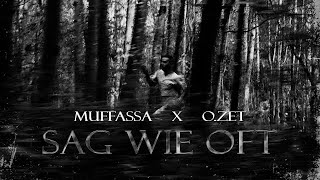 Muffassa feat. O.ZET - Sag wie oft  Resimi