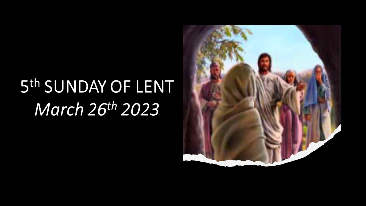 5th Sunday of Lent - 26th March 2023 | Sacred Heart Church Rajagiriya ...