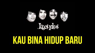 Koes Plus - Kau Bina Hidup Baru