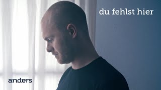 anders - Du fehlst hier (Official Video)