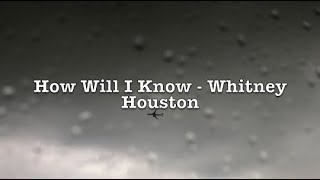 How Will I Know - Whitney Houston (Lyrics)