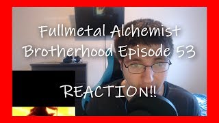 Fullmetal Alchemist: Brotherhood Episode 53 REACTION!! Burn BABY!