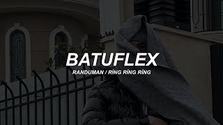 BATUFLEX - RANDUMAN (Ring Ring Ring) 📞☎️💨 | Lyrics Video Resimi