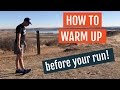 How to Warm Up Before Your Run