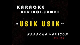 KARAOKE Lagu kerinci-jambi#USIK USIK#lirik
