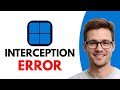 How To FIX "Please Close Interception Before Starting The Game" (2026 GUIDE!)