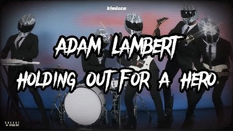 Adam Lambert - Holding Out For A Hero ; tradução / legendado