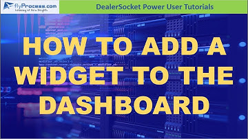 How To Use DealerSocket: Add a Widget to Your Dashboard