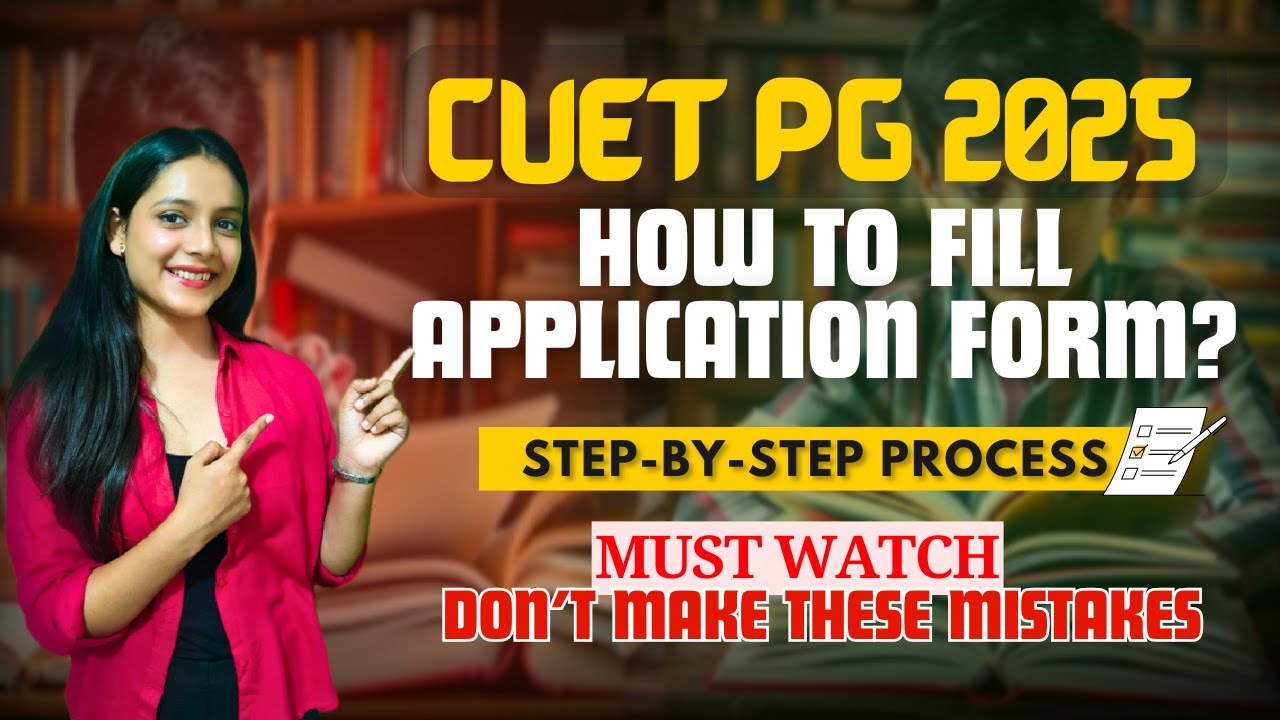 How to fill application form | CUET PG 2025 Step-by-step process ...