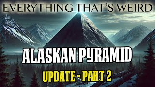 Alaskan Black Pyramid - Part 2! @everythingthatsweird