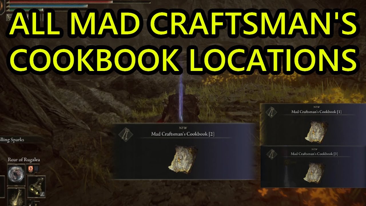 All Mad Craftsman's Cookbook Locations Elden Ring Mad Craftsman's Cookbook 2 , 3, and 1 Location