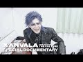 【密着】XANVALA "THE CULTURE" SPECIAL DOCUMENTARY #5 巽編