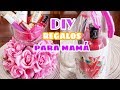 DIY Día de la Madre! Regalos  para Mamá 💕💝