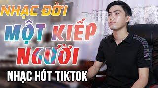 Lk Một Kiếp Người - Trọng Hiếu Bolero | Liên khúc Nhạc Chế Về Đời Hay Nhất TikTok 2021