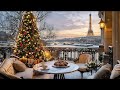 Christmas in Paris Jazz Music | Cozy Holiday Jazz Christmas Ambience