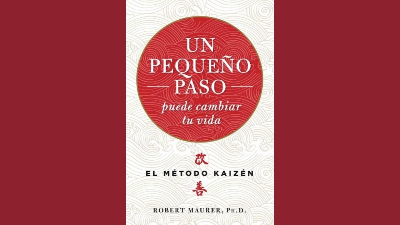 Lectura "Un pequeño paso puede cambiar tu vida. El Método Kaizen" · 18 ...