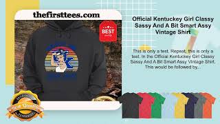 Official Kentuckey Girl Classy Sassy And A Bit Smart Assy Vintage Shirt