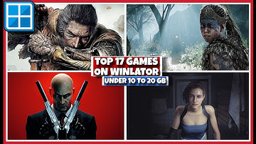 Winlator - Top 17 Games Under 10 To 20 GB For Low-End Android Device