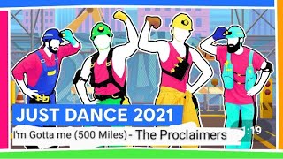 Just Dance 2021 Im Gonna Me 500 Miles By The Proclaimers Full Gameplay