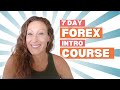 7-Day Beginner Forex Mini Course Intro | Learn to Trade