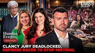 CLANCY JURY DEADLOCKED DEFENSE RACES TO STOP MISTRIAL HUMAN EVENTS DAILY