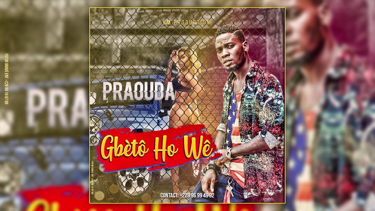 PRAOUDA - GBÊTÔ HO WÊ ( Audio officiel)
