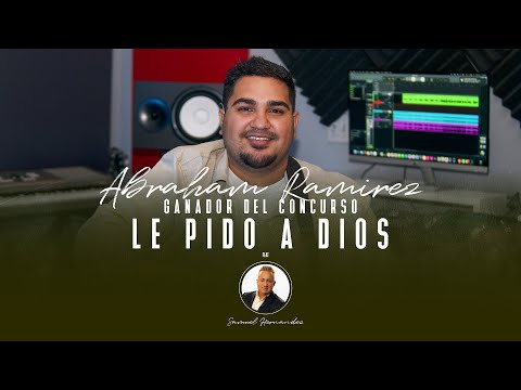 Le Pido a Dios (Dueto) - Samuel Hernández - Abraham Ramirez
