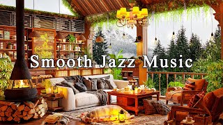 Relaxing Jazz Instrumental Music for Working, Studying☕Smooth Jazz Music \u0026 Cozy Coffee Shop Ambience