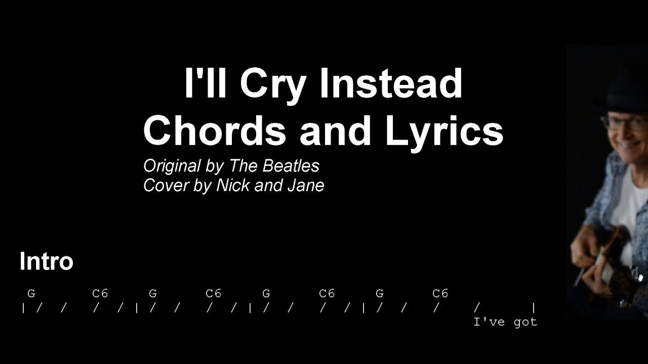 I'll Cry Instead | Chords and Lyrics TAB | The Beatles cover - YouTube