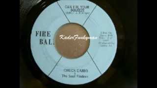 Chuck Carbo & The Soul Finders - Can I Be Your Squeeze