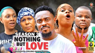 NOTHING BUT LOVE (SEASON 3) NEW TRENDING MOVIE - 2022 LATEST NIGERIAN NOLLYWOOD MOVIES