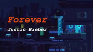 Justin Bieber-Forever(Lyrics) Ft. Post Malone & Clever