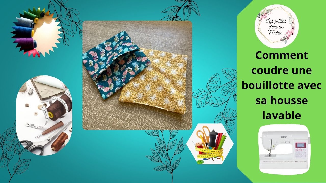 Comment coudre une bouillotte avec sa housse lavable
