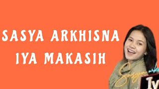 SASYA ARKHISNA - IYA MAKASIH ( LIRIK )