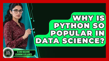 Why Is Python So Popular in Data Science? | AI and Machine Learning Explained News