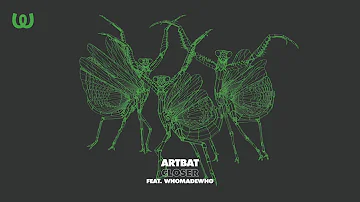 ARTBAT - Closer feat. WhoMadeWho