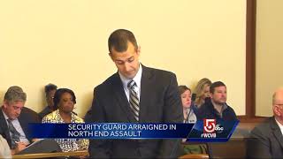 North End assault suspect worked as security guard