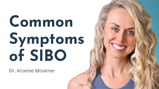 Common Symptoms of SIBO (Small Intestinal Bacteria Overgrowth)