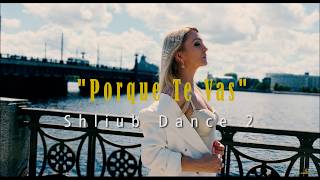 Shliub Dance 2 'Porque Te Vas' 2026