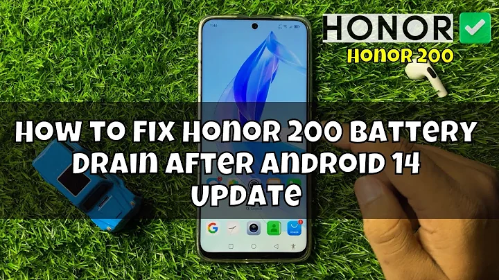How to Fix Honor 200 Battery Drain After Android 14 Update